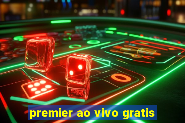 premier ao vivo gratis